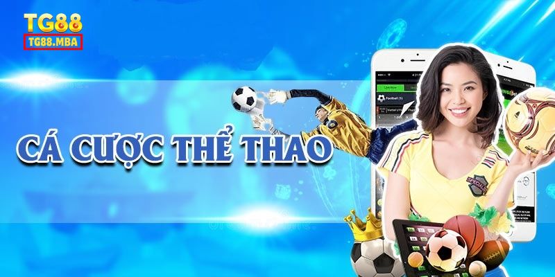 những kèo hấp dẫn tại thể thao TG888